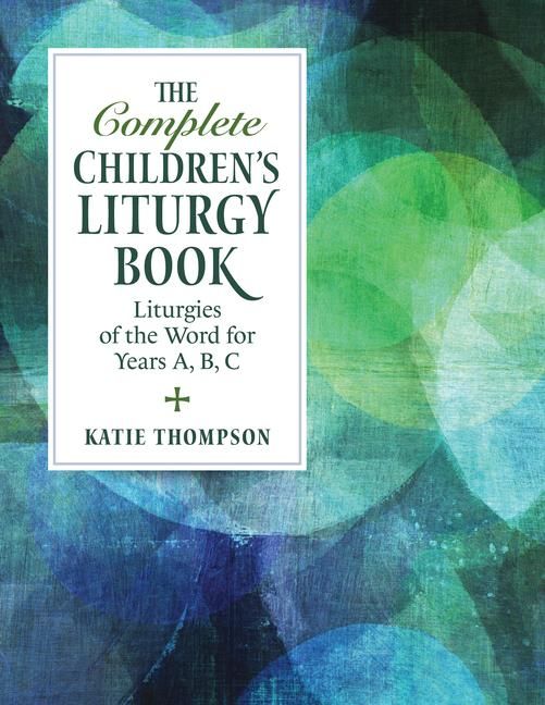 Produktbild: The Complete Children's Liturgy Book