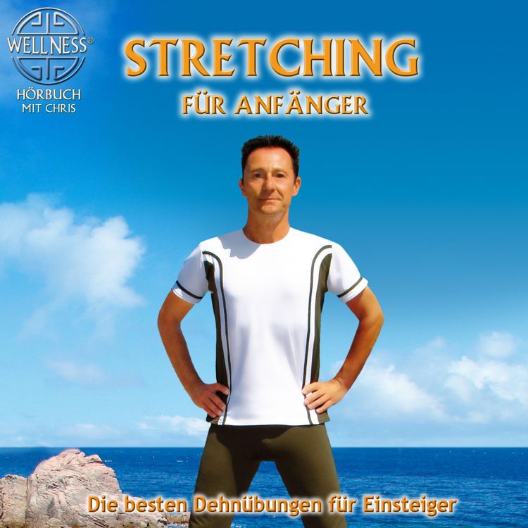 Produktbild: Stretching f&uuml;r Anf&auml;nger - Die besten Dehn&uuml;bungen gegen Verspanntheit und Stress