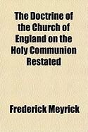 Produktbild: The Doctrine of the Church of England on the Holy Communion Restated