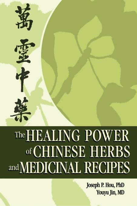 Produktbild: The Healing Power of Chinese Herbs and Medicinal Recipes