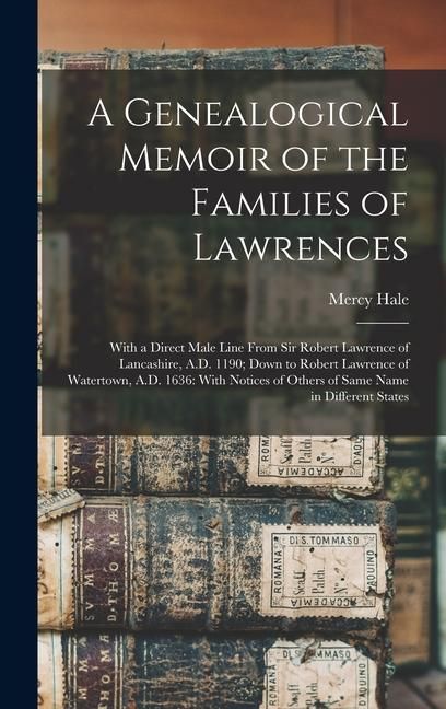 Produktbild: A Genealogical Memoir of the Families of Lawrences