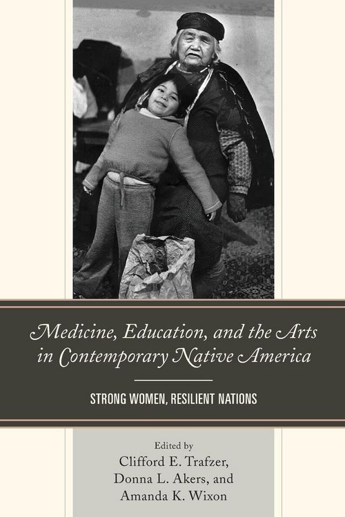 Produktbild: Medicine, Education, and the Arts in Contemporary Native America