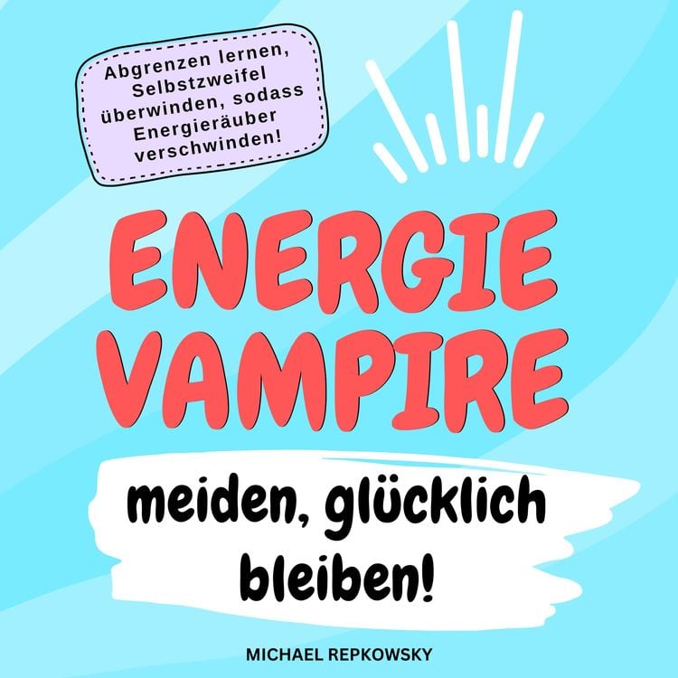 Produktbild: Energievampire meiden, gl&uuml;cklich bleiben!