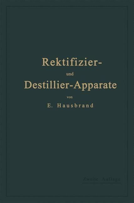 Produktbild: Die Wirkungsweise der Rektifizier- und Destillier-Apparate mit Hilfe einfacher mathematischer Betrachtungen
