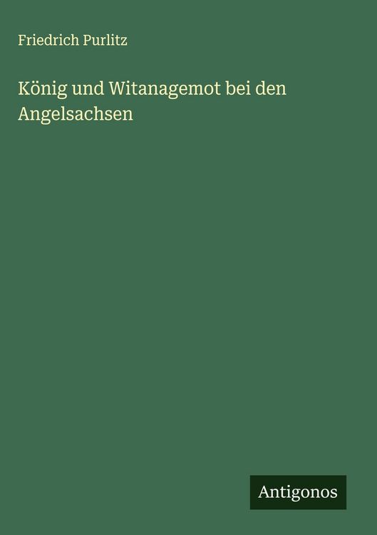 Produktbild: K&ouml;nig und Witanagemot bei den Angelsachsen