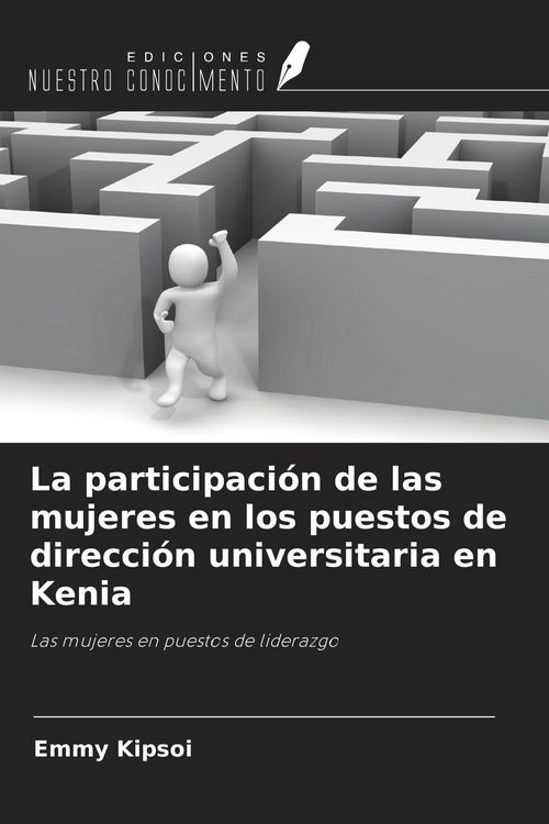 Produktbild: La participaci&oacute;n de las mujeres en los puestos de direcci&oacute;n universitaria en Kenia