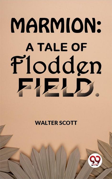 Produktbild: Marmion: A Tale Of Flodden Field