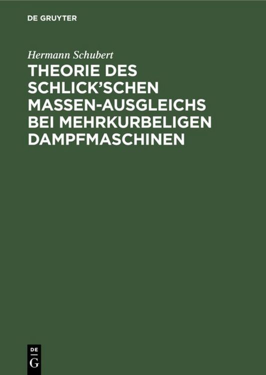 Produktbild: Theorie des Schlick&rsquo;schen Massen-Ausgleichs bei mehrkurbeligen Dampfmaschinen