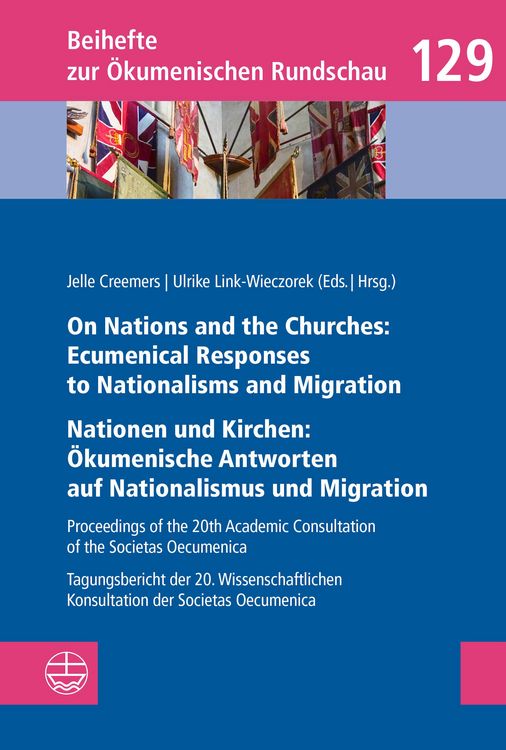 Produktbild: On Nations and the Churches: Ecumenical Responses to Nationalisms and Migration / Nationen und Kirchen: &Ouml;kumenische Antworten auf Nationalismus und Mi
