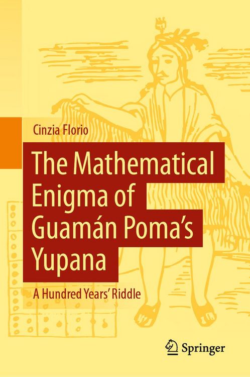 Produktbild: The Mathematical Enigma of Guam&aacute;n Poma's Yupana