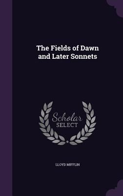 Produktbild: The Fields of Dawn and Later Sonnets