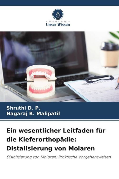 Produktbild: Ein wesentlicher Leitfaden f&uuml;r die Kieferorthop&auml;die: Distalisierung von Molaren