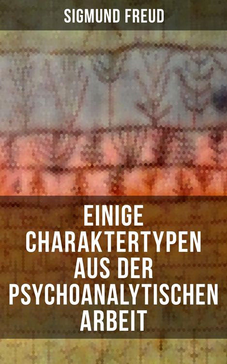 Produktbild: Einige Charaktertypen aus der psychoanalytischen Arbeit