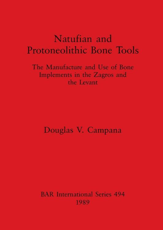 Produktbild: Natufian and Protoneolithic Bone Tools