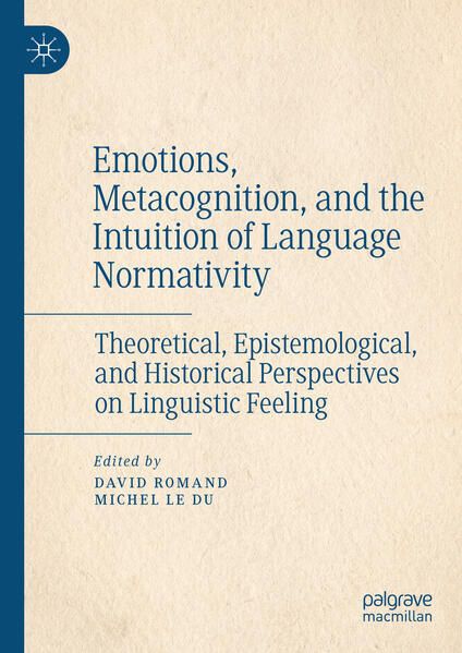 Produktbild: Emotions, Metacognition, and the Intuition of Language Normativity