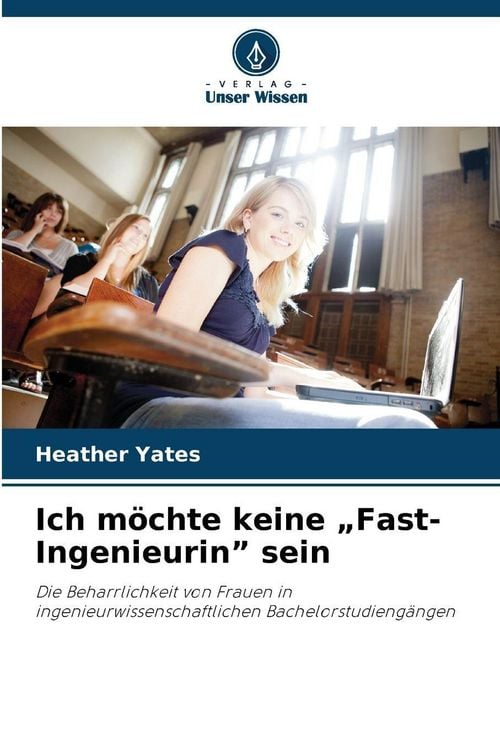 Produktbild: Ich m&ouml;chte keine "Fast-Ingenieurin" sein
