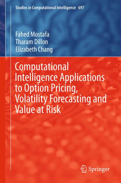 Produktbild: Computational Intelligence Applications to Option Pricing, Volatility Forecasting and Value at Risk