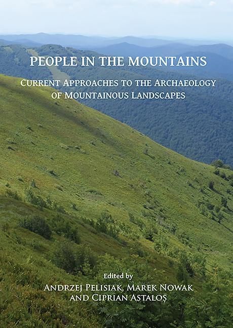 Produktbild: People in the Mountains: Current Approaches to the Archaeology of Mountainous Landscapes