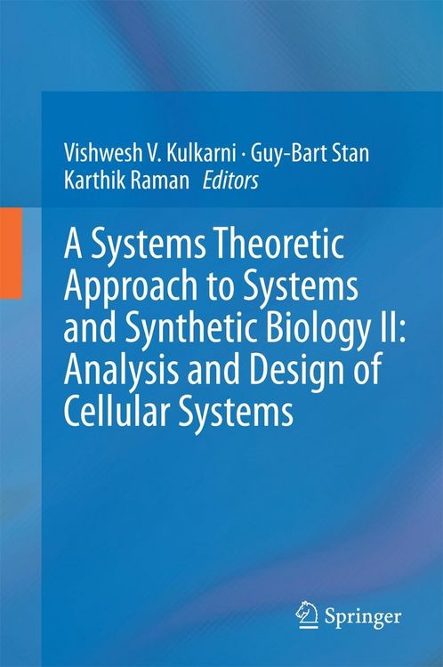 Produktbild: A Systems Theoretic Approach to Systems and Synthetic Biology II: Analysis and Design of Cellular Systems