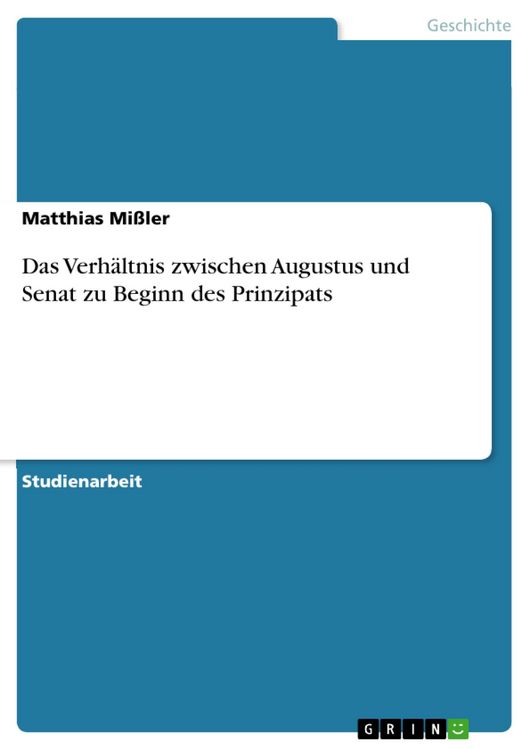 Produktbild: Das Verh&auml;ltnis zwischen Augustus und Senat zu Beginn des Prinzipats