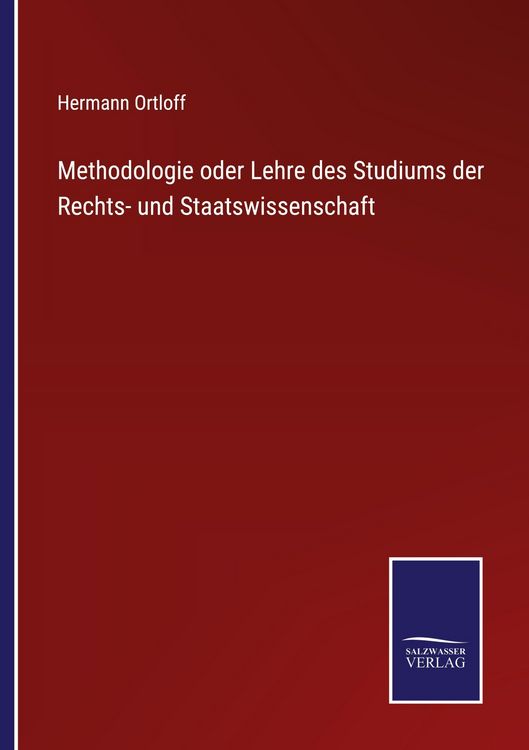 Produktbild: Methodologie oder Lehre des Studiums der Rechts- und Staatswissenschaft