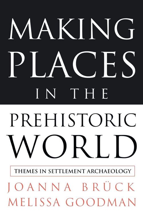 Produktbild: Making Places in the Prehistoric World