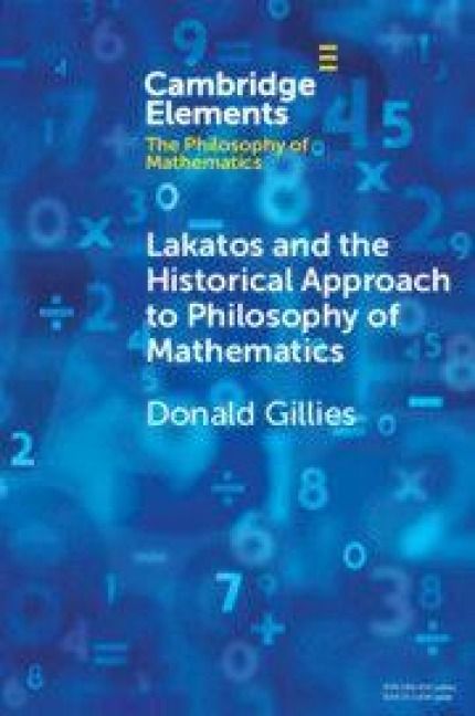 Produktbild: Lakatos and the Historical Approach to Philosophy of Mathematics