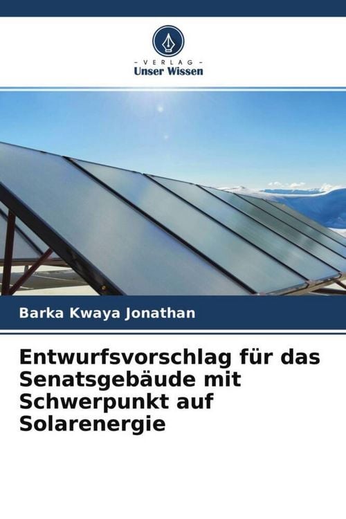 Produktbild: Entwurfsvorschlag f&uuml;r das Senatsgeb&auml;ude mit Schwerpunkt auf Solarenergie
