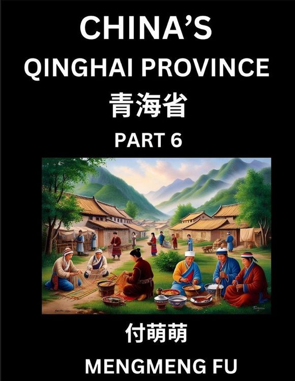 Produktbild: China's Qinghai Province (Part 6)- Learn Chinese Characters, Words, Phrases with Chinese Names, Surnames and Geography, Books for Kids, Young and Adults, HSK All Levels to Understand Chinese Geographical Organization