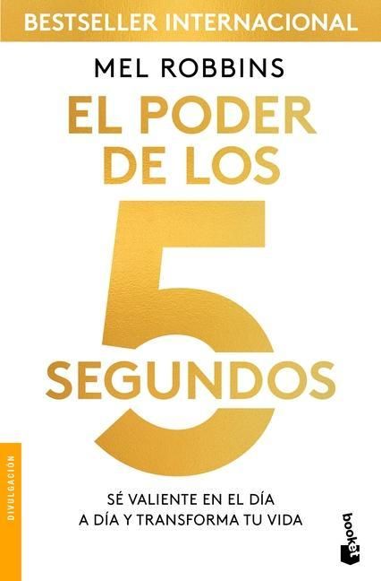 Produktbild: El Poder de Los 5 Segundos: S&eacute; Valiente En El D&iacute;a a D&iacute;a Y Transforma Tu Vida / The 5 Second Rule