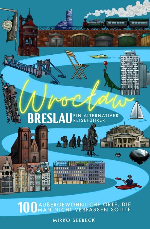 Bild vom Artikel Breslau (Wroclaw) – Ein alternativer Reiseführer vom Autor Mirko Seebeck