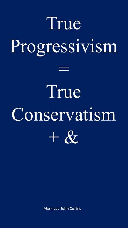 Produktbild: True Progressivism = True Conservatism + &
