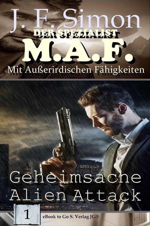 Produktbild: Geheimsache Alien Attack (Der Spezialist M.A.F. Bd.1)