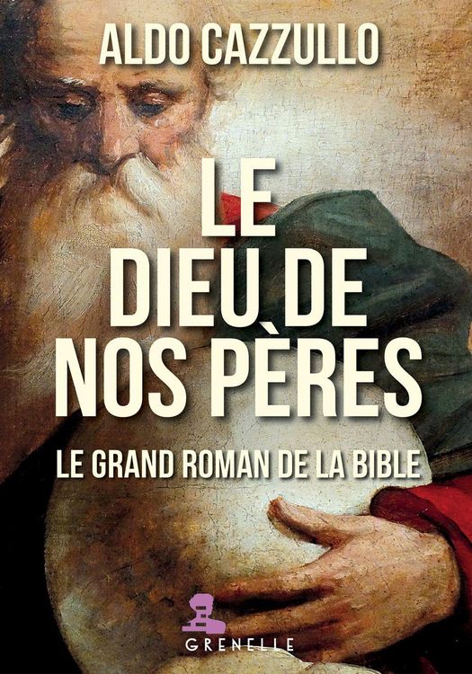 Produktbild: Le dieu de nos p&egrave;res. Le grand roman de la Bible