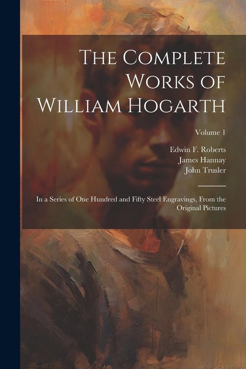 Produktbild: The Complete Works of William Hogarth