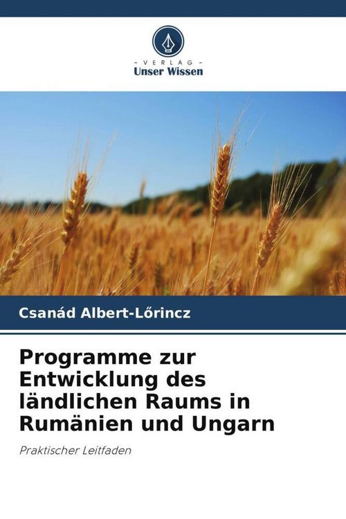 Produktbild: Programme zur Entwicklung des l&auml;ndlichen Raums in Rum&auml;nien und Ungarn