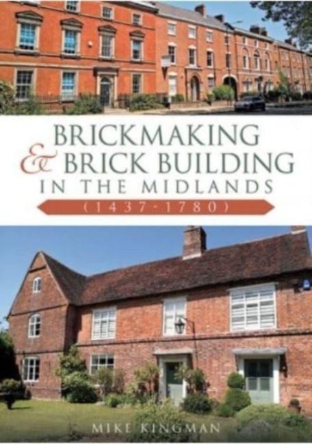 Produktbild: Brickmaking and Brick Building in The Midlands (1437-1780)