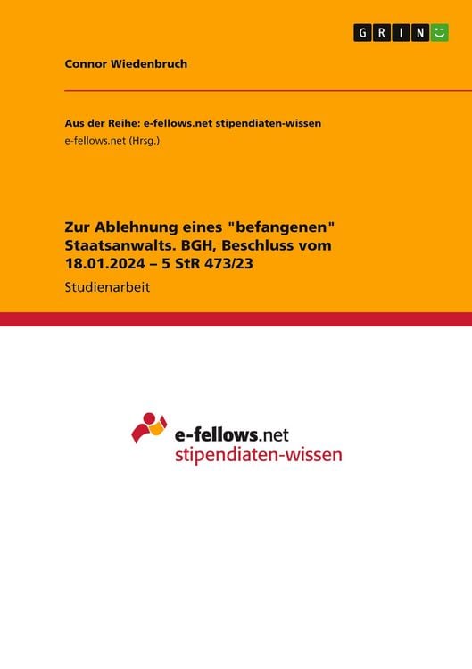 Produktbild: Zur Ablehnung eines "befangenen" Staatsanwalts. BGH, Beschluss vom 18.01.2024 - 5 StR 473/23