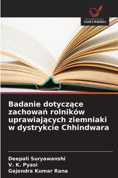 Produktbild: Badanie dotycz&iquest;ce zachowa&iquest; rolnik&oacute;w uprawiaj&iquest;cych ziemniaki w dystrykcie Chhindwara