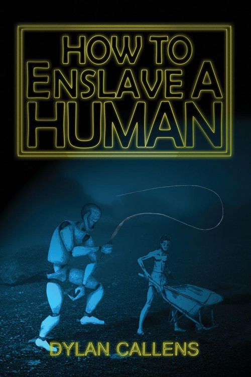 Produktbild: Callens, D: How to Enslave a Human