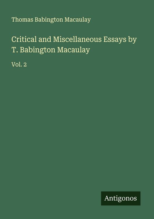 Produktbild: Critical and Miscellaneous Essays by T. Babington Macaulay