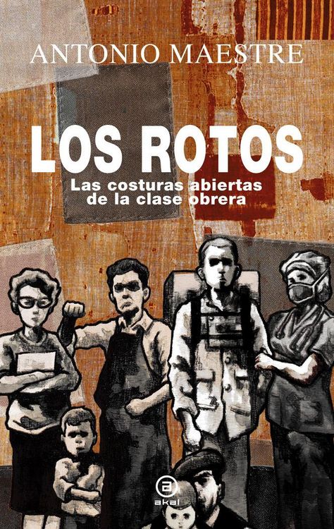 Produktbild: Los rotos: las costuras abiertas de la clase obrera