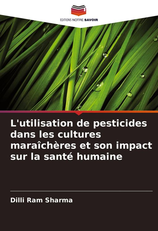 Produktbild: L'utilisation de pesticides dans les cultures mara&icirc;ch&egrave;res et son impact sur la sant&eacute; humaine