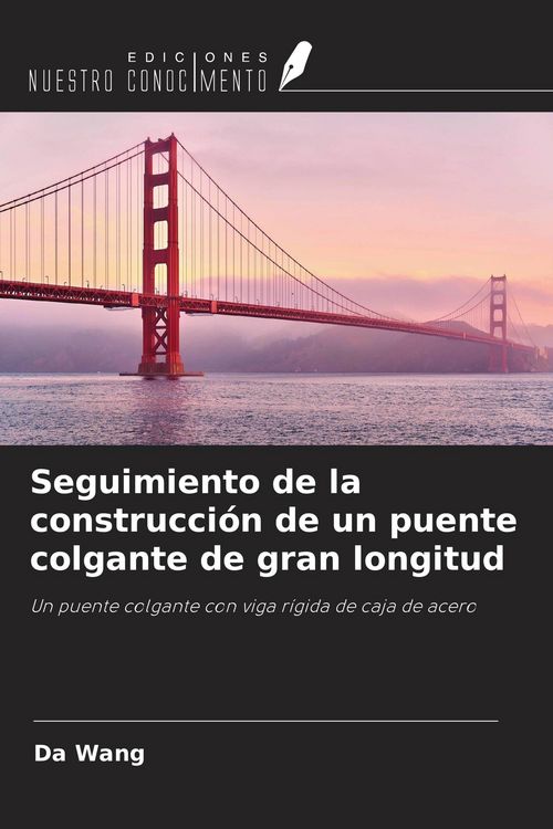 Produktbild: Seguimiento de la construcci&oacute;n de un puente colgante de gran longitud