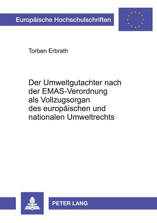 Produktbild: Der Umweltgutachter nach der EMAS-Verordnung als Vollzugsorgan des europ&auml;ischen und nationalen Umweltrechts