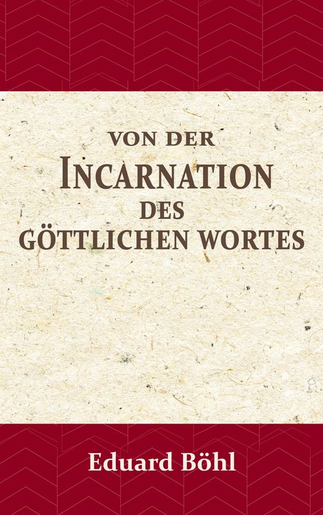 Produktbild: Von der Incarnation des G&ouml;ttlichen Wortes