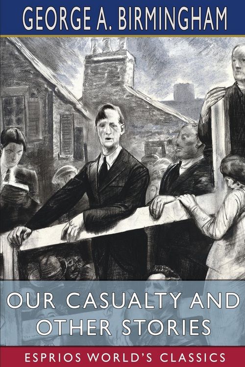 Produktbild: Our Casualty and Other Stories (Esprios Classics)