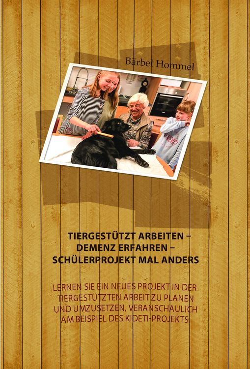 Produktbild: Tiergest&uuml;tzt arbeiten &ndash; Demenz erfahren &ndash; Sch&uuml;lerprojekt mal anders