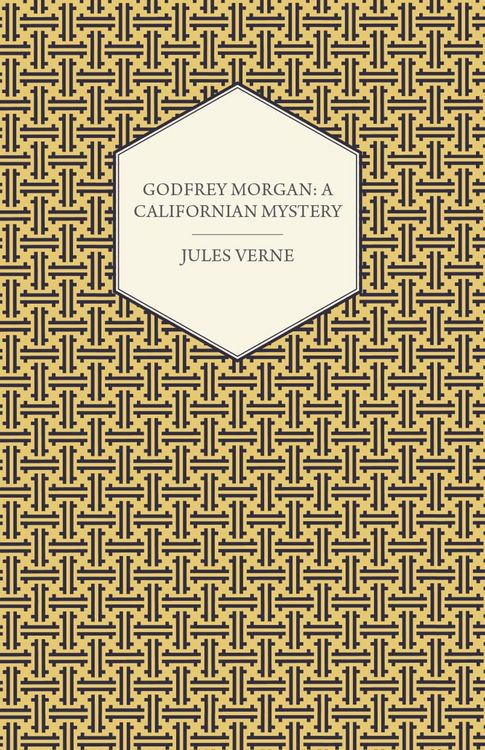 Produktbild: Godfrey Morgan: A Californian Mystery