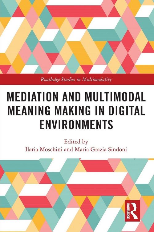 Produktbild: Mediation and Multimodal Meaning Making in Digital Environments